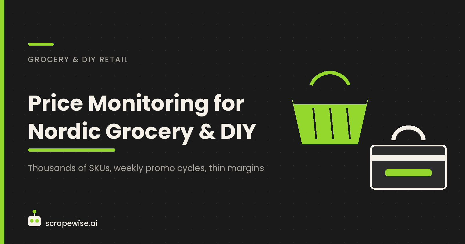 Nordic Grocery & DIY Price Monitoring: Currencies, Loyalty Prices and Weekly Campaigns